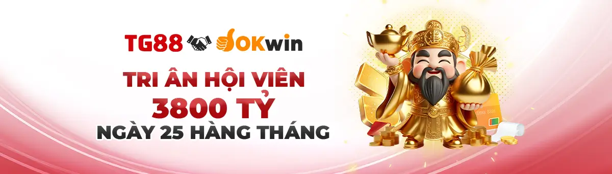 2tg88 Tri ân hội viên tặng 3800 tỷ ngày 25 hàng tháng